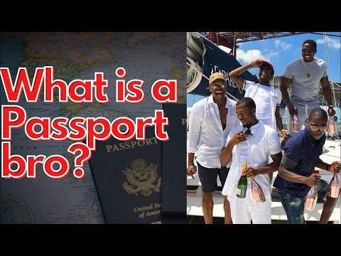 What is a Passport Bro?