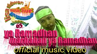 YA RAMADHAN MARHABAN YA RAMADHAN~official music video ~voc ridwan Syam lisa