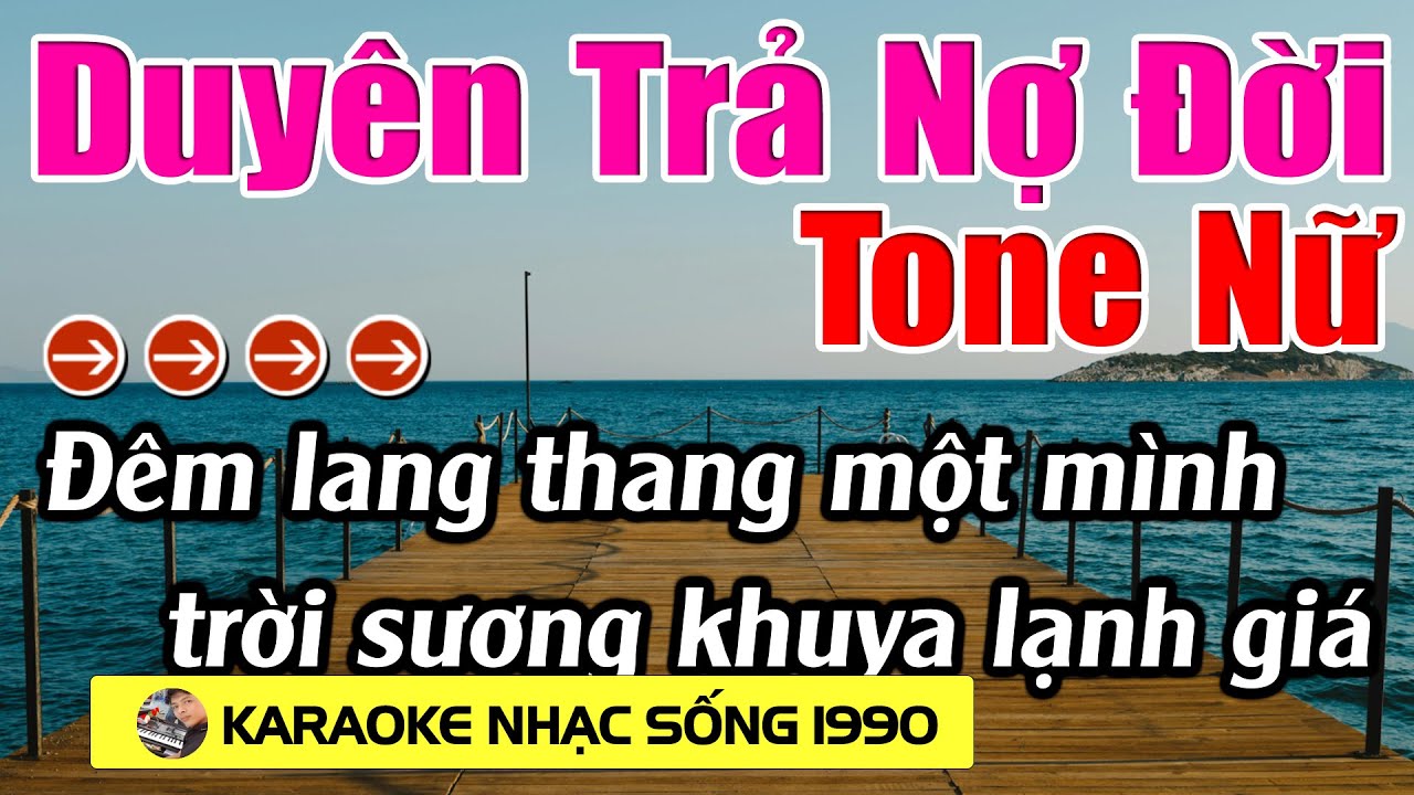 Duyên Trả Nợ Đời - Karaoke Tone Nữ - Karaoke Nhạc Sống 1990 - Beat Mới