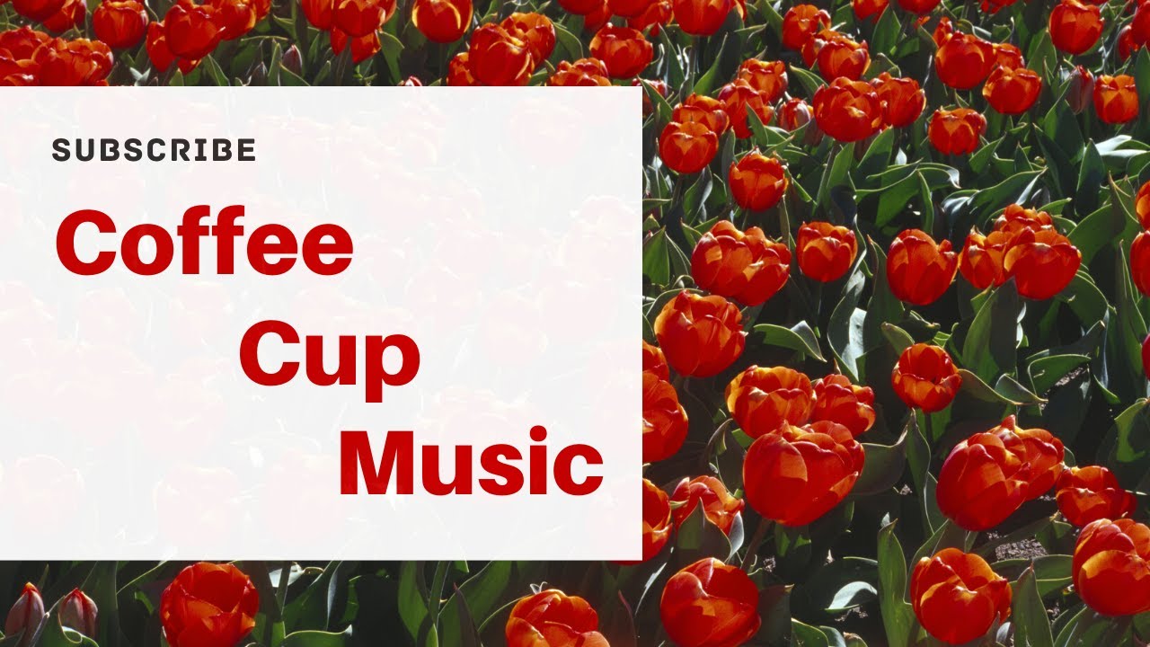 Coffee Cup Music Spring Time Four Seasons Special study chill free
