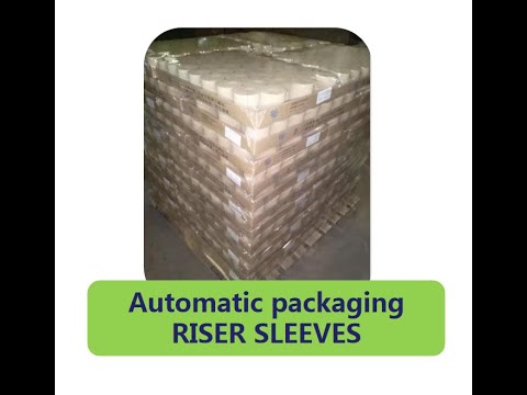 Packaging Riser Automatic packaging riser sleeeves feeder sleeves for foundry casting ...