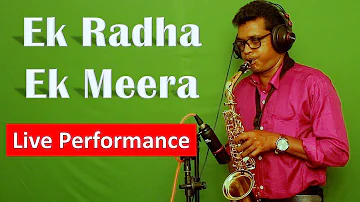 Ek Radha Ek Meera Saxophone Melody Cover | Live Performance by Ludon Dhara | Shakti Band