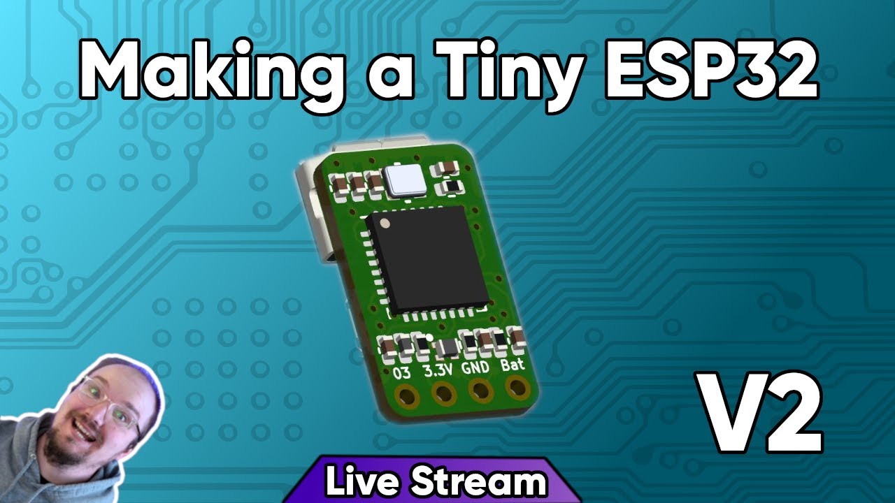 Building a TINY ESP32: Lets go even smaller! V2 - Livestream #24 - YouTube
