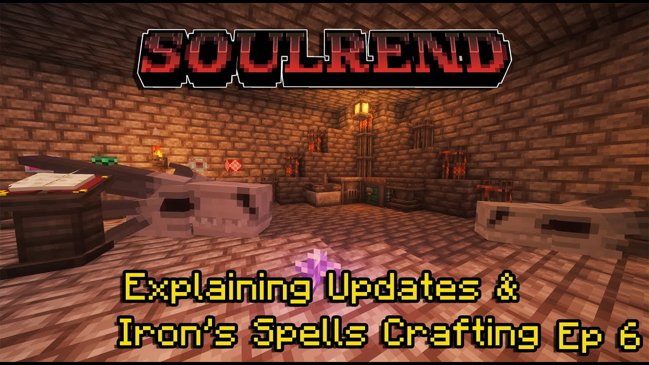 New Updates and Iron's Spells Spell Crafting -Soul Rend Ep 6