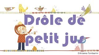 Henri Dès chante - Drôle de petit jus - chanson pour enfant