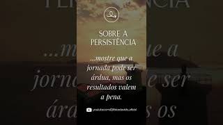 SOBRE A PERSISTÊNCIA ✨  #motivação #frases #esperança