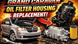 How to Replace Grand Caravan Oil Filter Housing #pentastar #repair #dodge 
