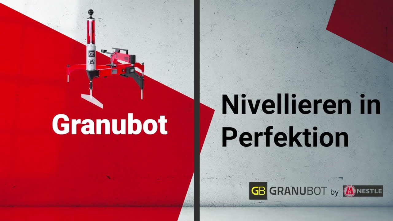 Granubot Boden-Nivelliersystem. Nivellieren in Perfektion mit dem Granubot von NESTLE