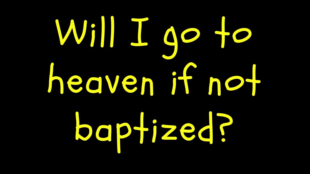 What Happens If You Die Without Being Baptized