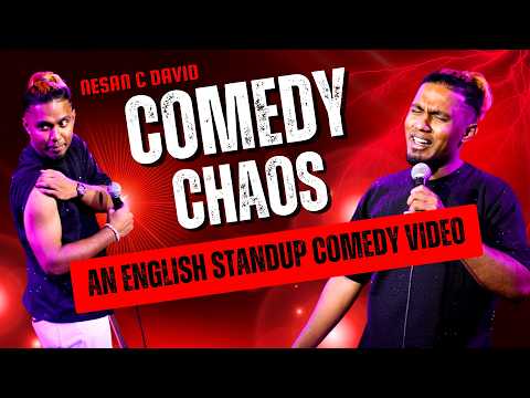 Comedy Chaos - An English Standup Comedy Video By Nesan C David