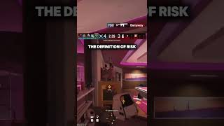 The definition of risk #rainbowsixsiege #R6s #siege
