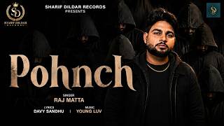 POHNCH : RAJ MATTA (Official Song) Young Luv | Davy Sandhu | Latest Punjabi Songs 2026
