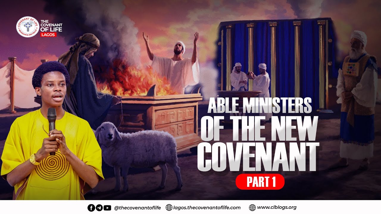 ABLE MINISTERS OF THE NEW COVENANT - PART 1 || OLUWATOBILOBA OSHUNBIYI ...