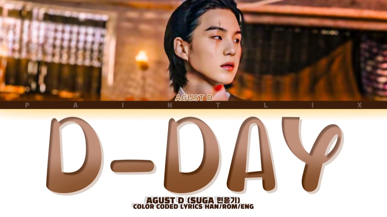 D-Day - AGUST D (SUGA 민윤기) [Lyrics Han/Rom/Eng] - YouTube