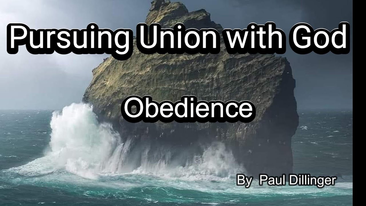 Pursuing Union with God: Obedience