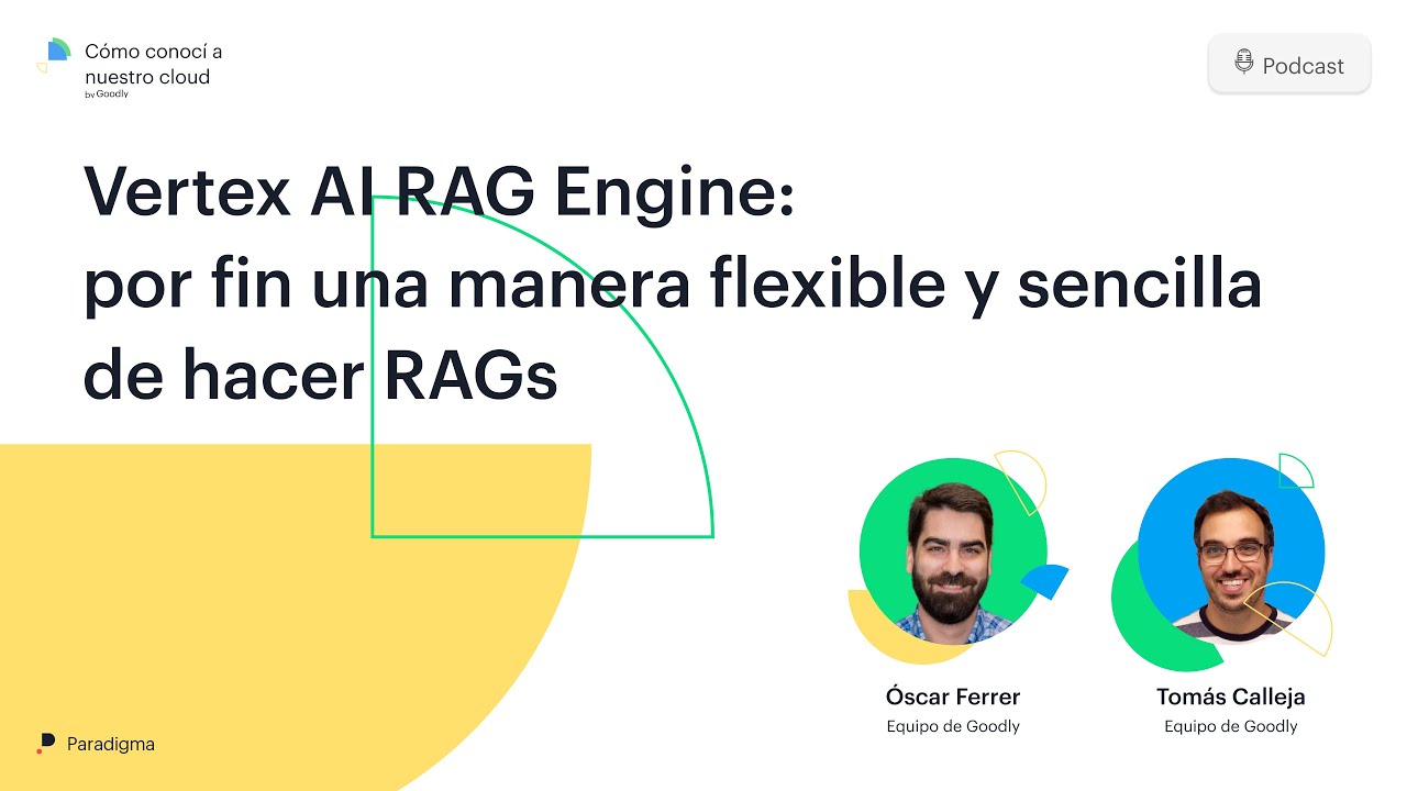 Google Vertext Rag Vertex AI RAG Engine: por fin una manera flexible y sencilla de hacer ...