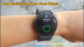 How to Enable Step Notifications on Galaxy Watch 6 | Galaxy S25 Ultra & Wearable App