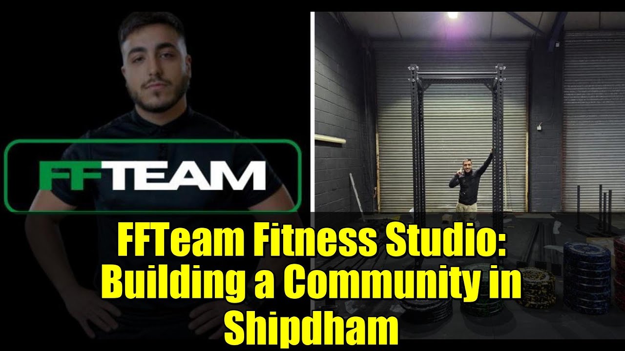 FFTeam Fitness Studio: Building a Community in Shipdham