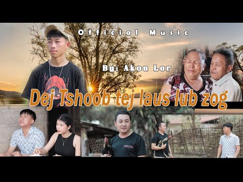 Akou_Dej Tshoob Tej Laus Lub Zog_new song 2024 [ Hmong rapper ]