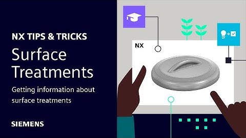 NX | Tips and Tricks | Getting information about Surface Treatments