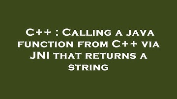 C++ : Calling a java function from C++ via JNI that returns a string