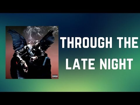 Travis Scott - through the late night (Lyrics)