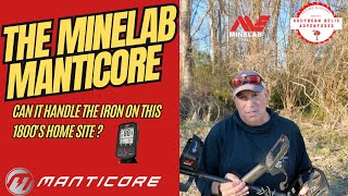 Minelab Manticore -Will it Handle The Iron on this 1800's Home Site?