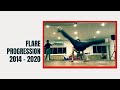 FLARE PROGRESSION 2014 -  2021 | POWERMOVES | BREAK DANCE