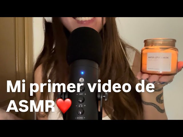 ASMR | MI PRIMER VIDEO