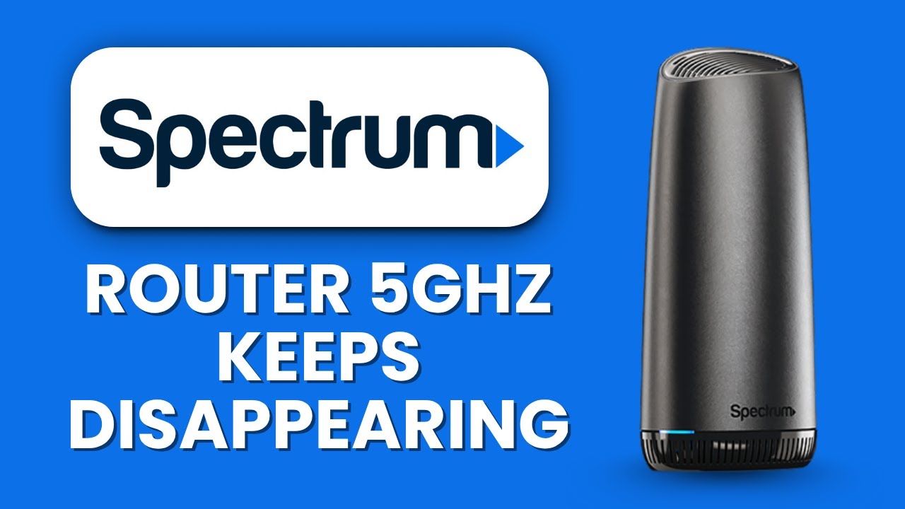 Spectrum Router 5GHz Keeps Disappearing ⚠️ How to Restore Wi-Fi Band ...