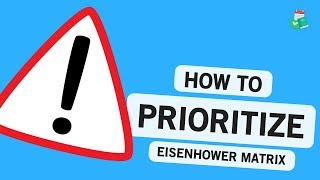 How to Prioritize Tasks | The Eisenhower Matrix