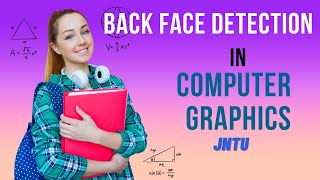 Back Face Detection with Example | Computer Graphics | JNTU Education