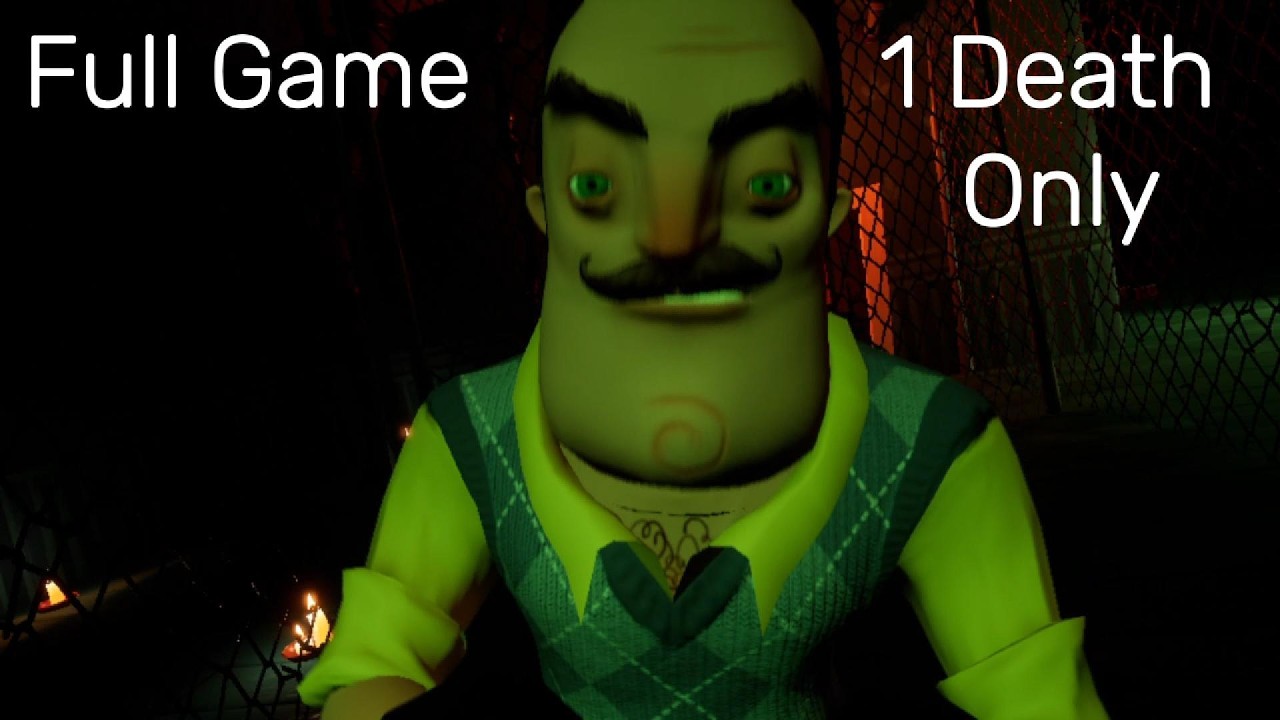 Beating Hello Neighbor With Only 1 Death! [Full Game] - YouTube