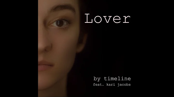 Timeline feat. Kari Jacobs - Lover (official Video)