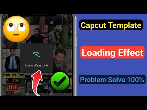 How to Fix Capcut Template Loading Effect Problem 2025 | CapCut LoadingEffect