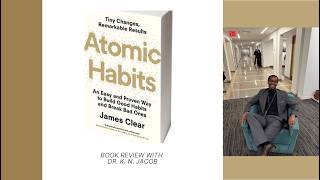 Atomic Habits Book Review by Prof. K. N. Jacob