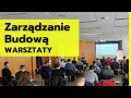 Zarządzanie Budową | Warsztaty