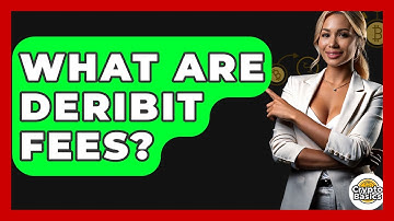 What Are Deribit Fees? - CryptoBasics360.com
