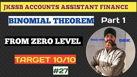 JKSSB Accounts Assistant (Finance)| Mathematics |BINOMIAL THEOREM | lec.no.27|Dilbeer Singh