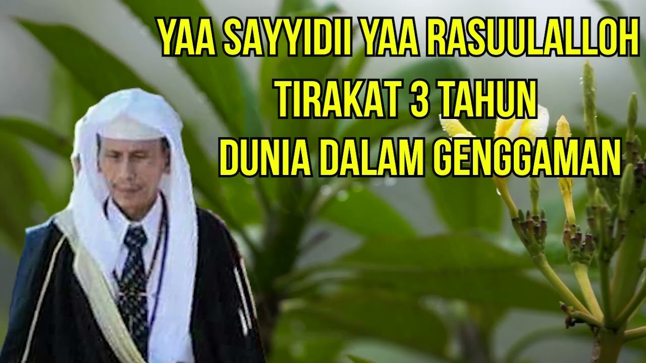 YAA SAYYIDII YAA RASUULALLOH UNTUK SEMUA KEBUTUHAN | Menjerihkan Hati dan Ma'rifat Billah