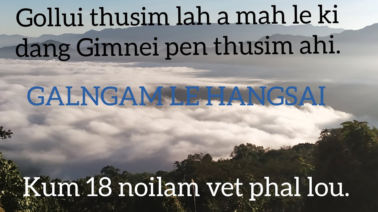 Galngam Thusim (Gollui thusim lah a kidang pen le mah tah tuni chan a a khosah na nung muthei aum)