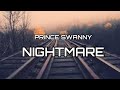 PRINCE SWANNY - NIGHTMARE (LYRICS)