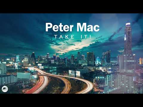 Peter Mac - TAKE IT!