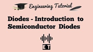 Diodes - Introduction to Semiconductor Diodes
