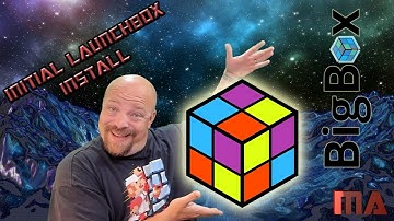 Initial Install of Launchbox/Big Box