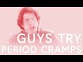 Guys Try Period Cramps: &quot;YEA I used the safe word!!!&quot;