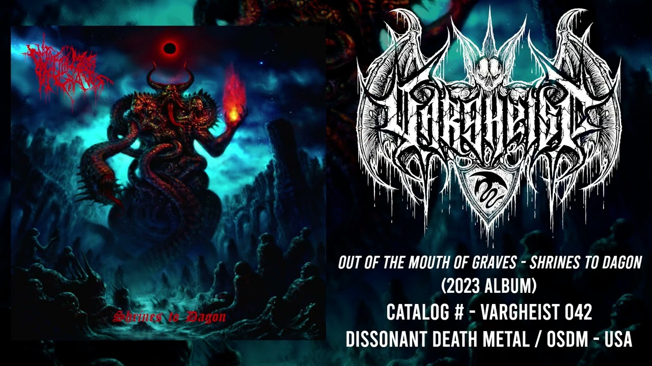 OUT OF THE MOUTH OF GRAVES - Shrines to Dagon (2023 Album) Dissonant Death Metal | Vargheist 042