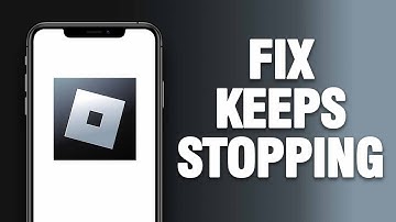 How To Fix Roblox App Keeps Stopping | Final Solution
