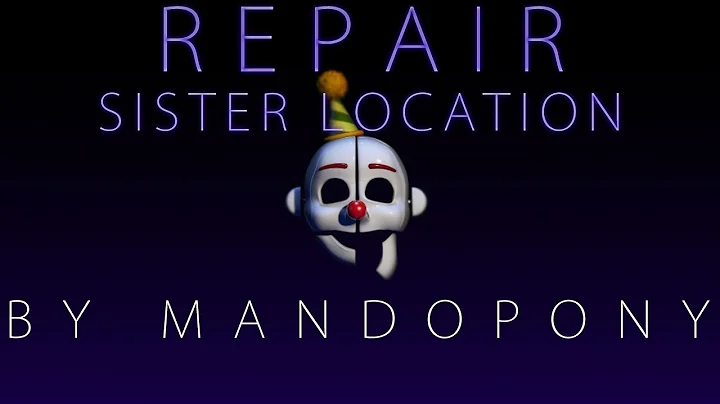 Repair ► Sister Location song by MandoPony