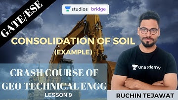 L9: Consolidation of Soil (Example) | Crash Course of Geo-Technical Engineering | Ruchin Tejawat